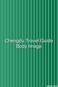 Chengdu Travel Guide