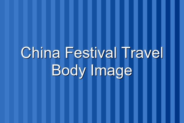 China Festival Travel Guide