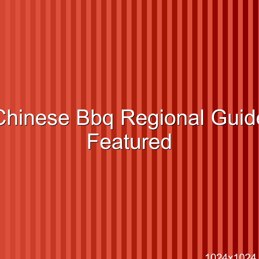 Regional Chinese BBQ Guide