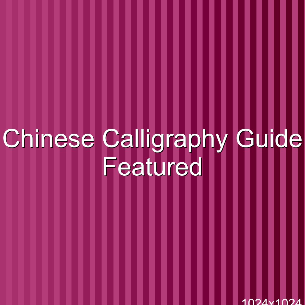 Chinese Calligraphy Guide