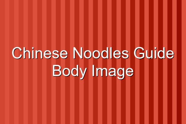 Chinese Noodles Guide