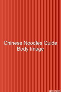 Chinese Noodles Guide