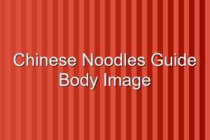 Chinese Noodles Guide