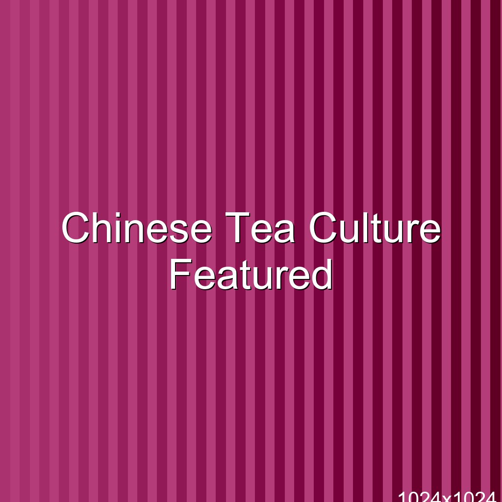Chinese Tea Culture