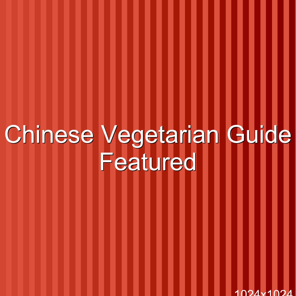 Chinese Vegetarian Guide