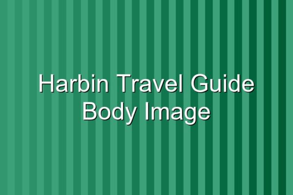 Harbin Travel Guide