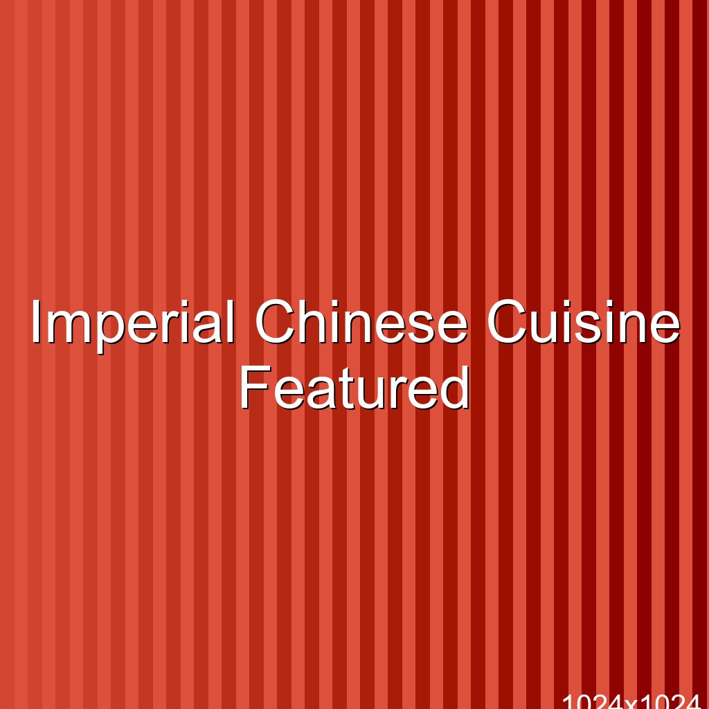 Imperial Chinese Cuisine