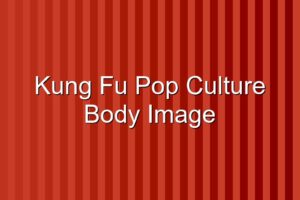 Kung Fu in Pop Culture