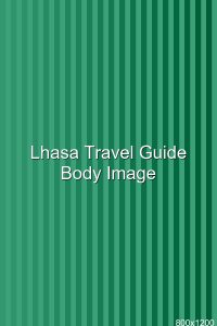 Lhasa Travel Guide