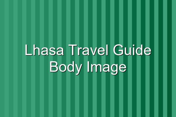Lhasa Travel Guide