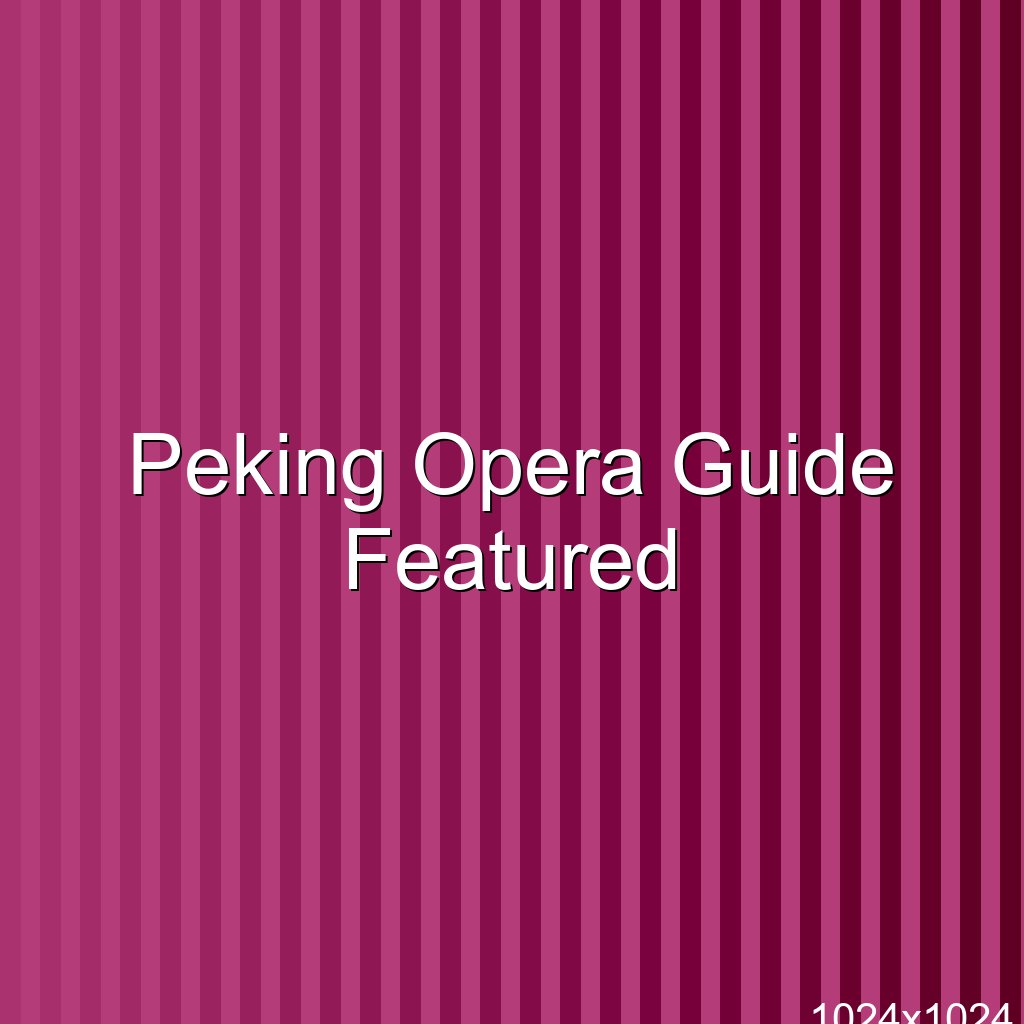 Peking Opera Guide