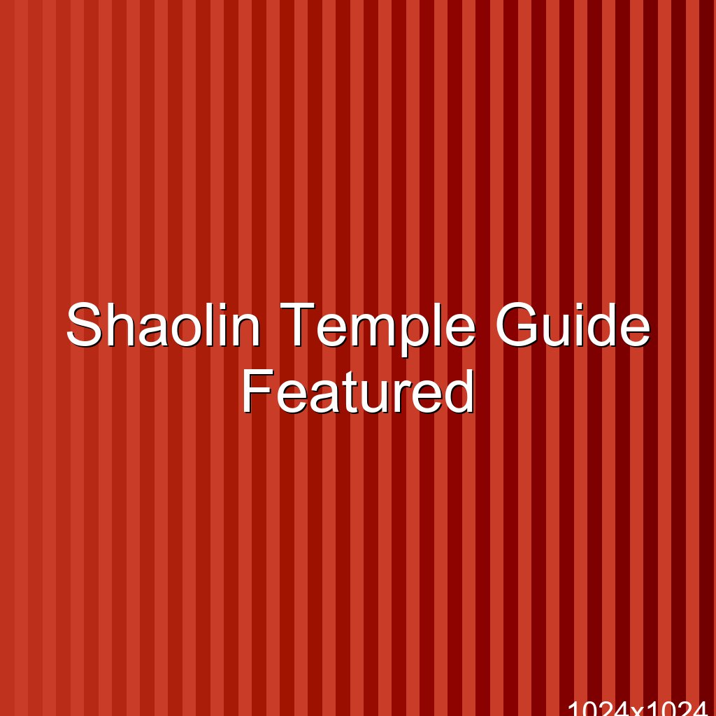 Shaolin Temple Guide