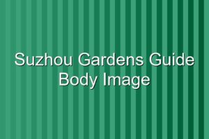 Suzhou Gardens Guide