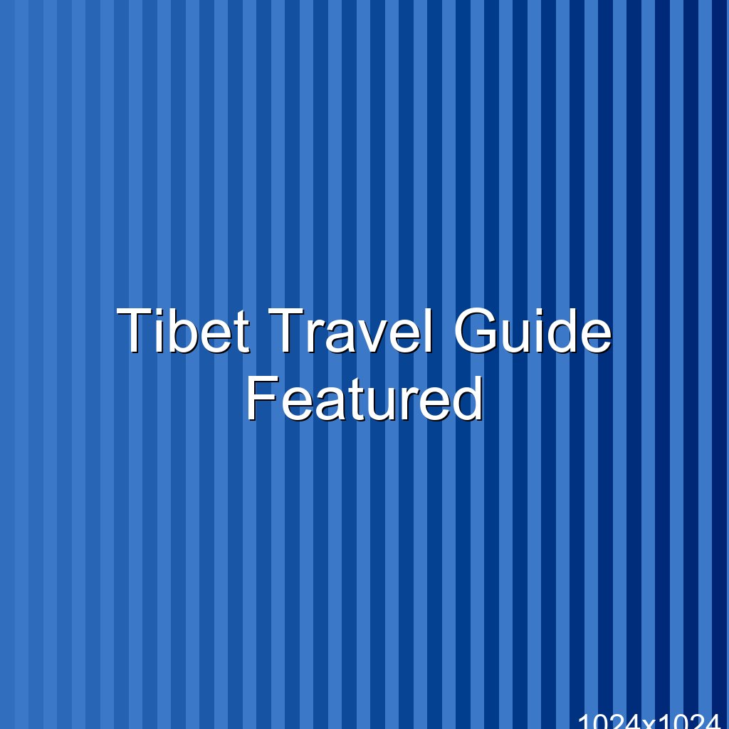 Tibet Plateau Travel Guide